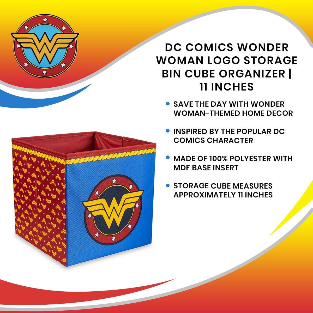 DC COMICS WONDER WOMAN LOGO STORAGE BIN CUBE ORGANIZER | 11 INCHES

- SAVE THE DAY WITH WONDER WOMAN-THEMED HOME DECOR
- INSPIRED BY THE POPULAR DC COMICS CHARACTER
- MADE OF 100% POLYESTER WITH MDF BASE INSERT
- STORAGE CUBE MEASURES APPROXIMATELY 11 INCHES