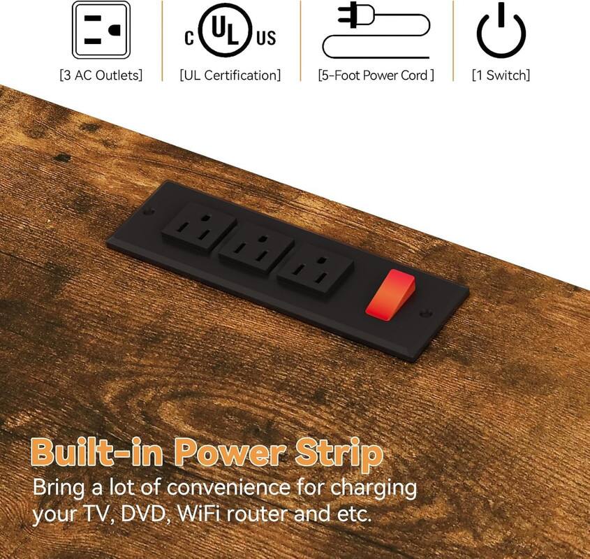 Built-in Power Strip  
[3 AC Outlets] [UL Certification] [5-Foot Power Cord] [1 Switch]  
Bring a lot of convenience for charging your TV, DVD, WiFi router, and etc.