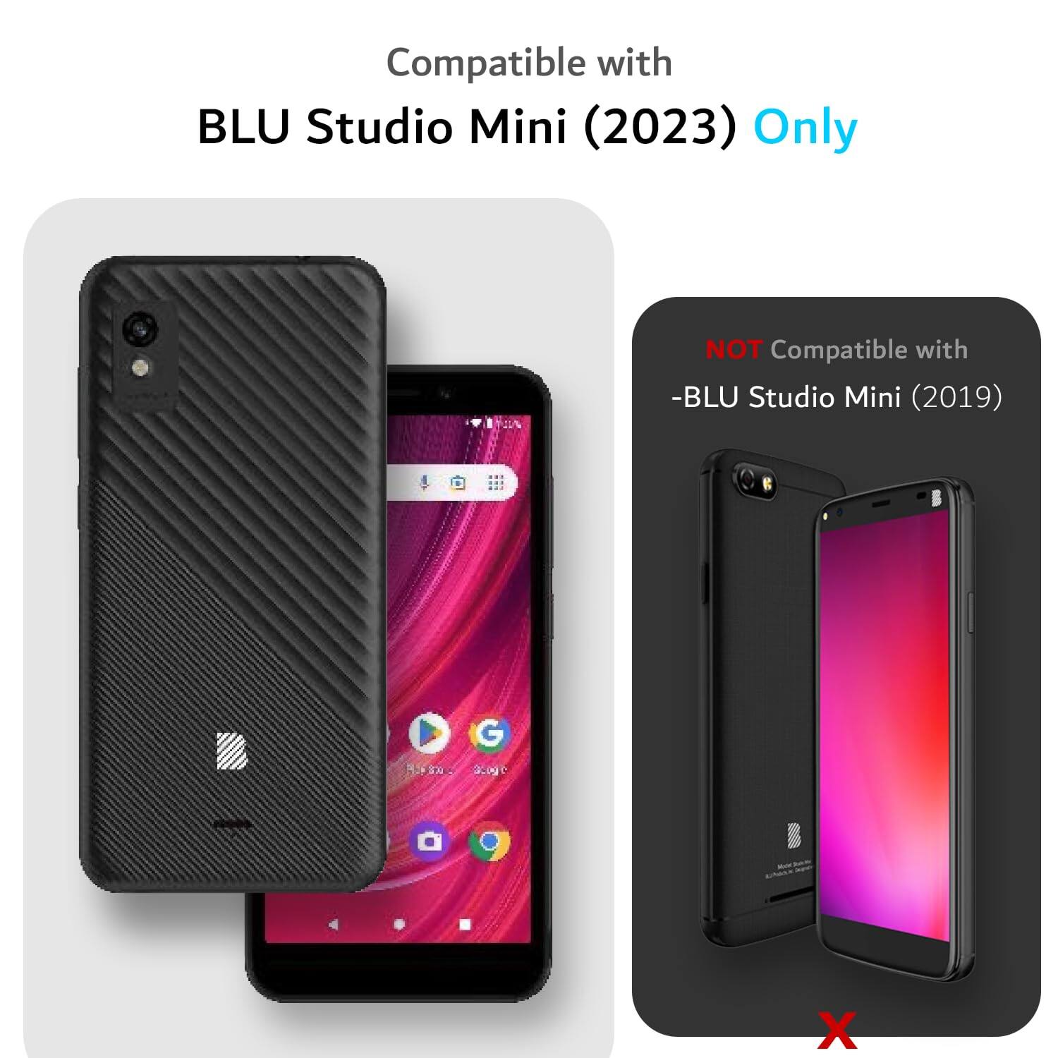 Compatible with BLU Studio Mini (2023) Only  
NOT Compatible with - BLU Studio Mini (2019)
