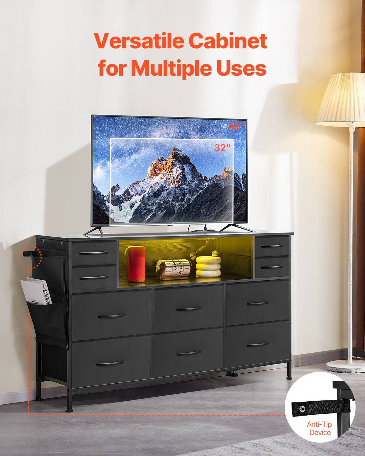 Versatile Cabinet for Multiple Uses

46" 32"

Anti-Tip Device