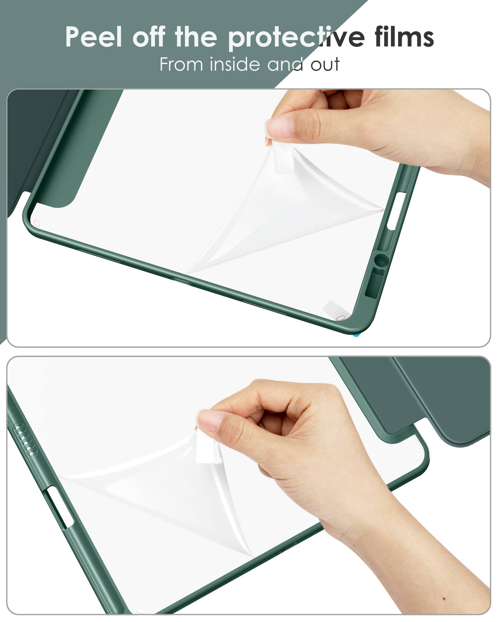 Peel off the protective films  
From inside and out