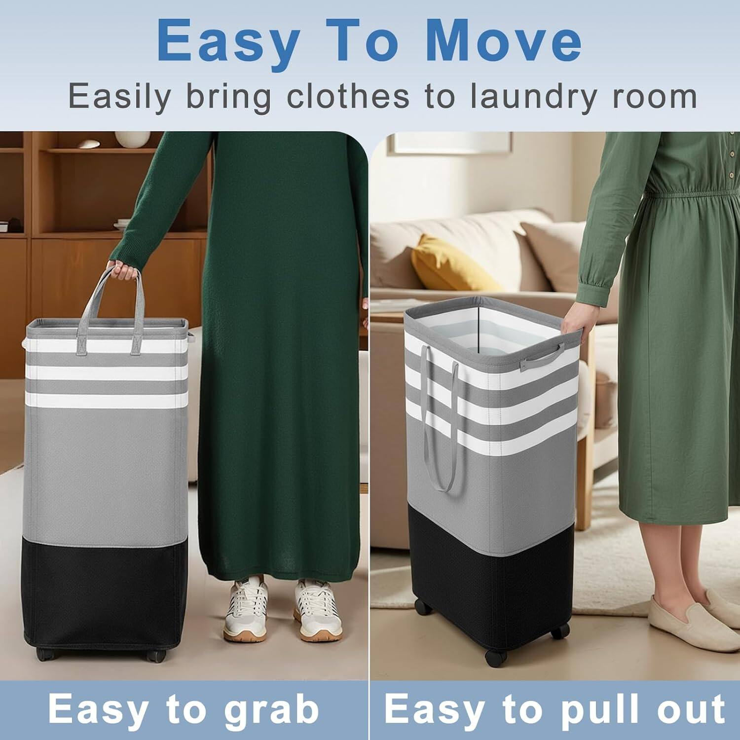 Easy To Move  
Easily bring clothes to laundry room  

Easy to grab  
Easy to pull out
