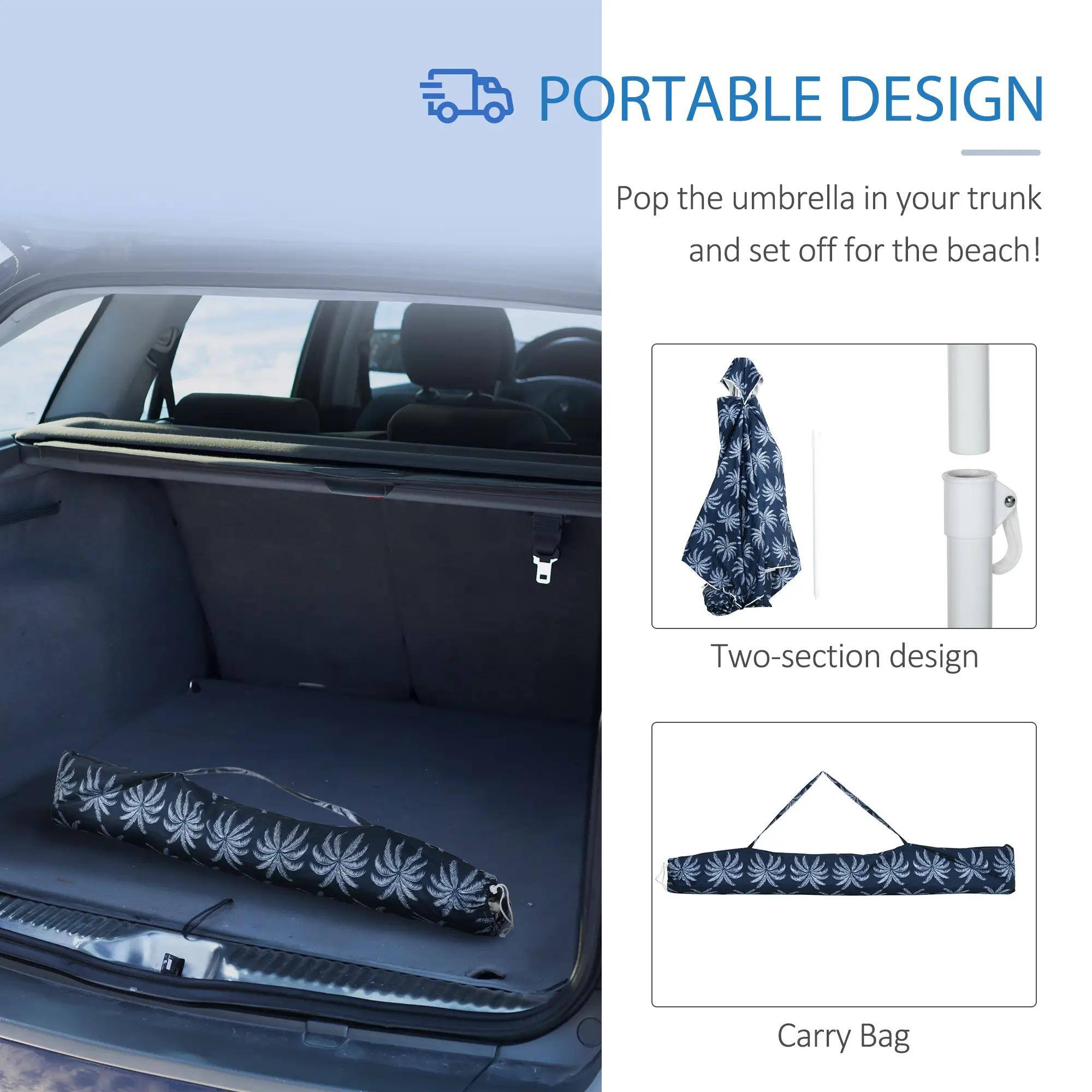 PORTABLE DESIGN  
Pop the umbrella in your trunk and set off for the beach!  

Two-section design  

Carry Bag