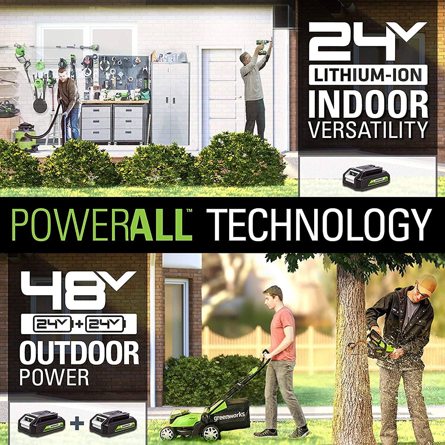 24V LITHIUM-ION INDOOR VERSATILITY  
POWERALL TECHNOLOGY  
48V (24V + 24V) OUTDOOR POWER