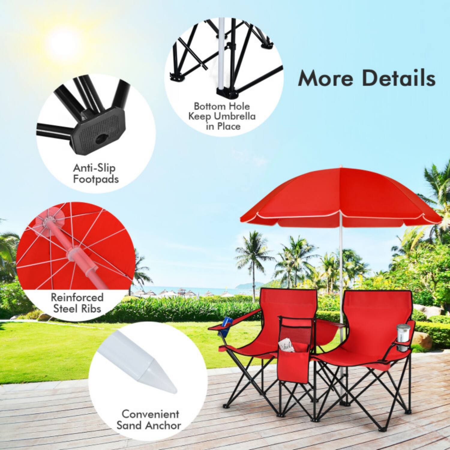 More Details

- Anti-Slip Footpads
- Bottom Hole Keep Umbrella in Place
- Reinforced Steel Ribs
- Convenient Sand Anchor