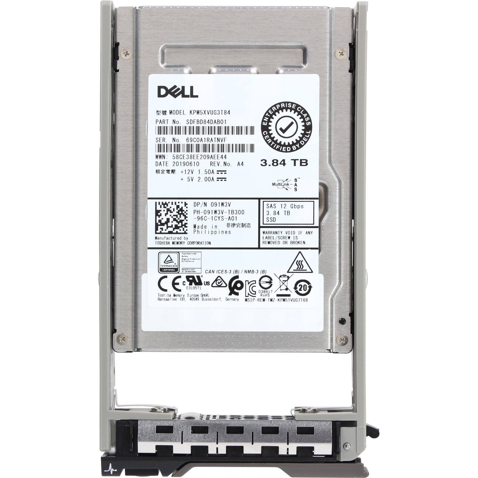 DELL  
MODEL No: KPM5XVUG3T84  
PART No: SDFBDB4DAB01  
SER No: 69COAIRATNVE  
WWN: 58CE38EE209AFE44  
DATE: 20190610  
REV No: A4  
3.84 TB  
+12V 1.50A  
5V 2.00A  

DP/N: 091N3V  
PH: 091N3V-TB300  
SAS 12 Gbps  
PH-091W3V-TB300  
3.384 TB  
-96C-1CYS-A01  

Made in Philippines  
Manufactured by ABEL/SCE  
TOSHIBA MEMORY CORPORATION  
WARRANTY VOID IF ANY REMOVED OR BROKEN.  

ENTERPRISE CLASS III CERTIFIED BY DELL  

SATA  
SAS 12 Gbps  
3.84 TB  
SSD  

WARRANTY VOID IF ANY REMOVED OR BROKEN.  

CE  
CAN ICES-3 (