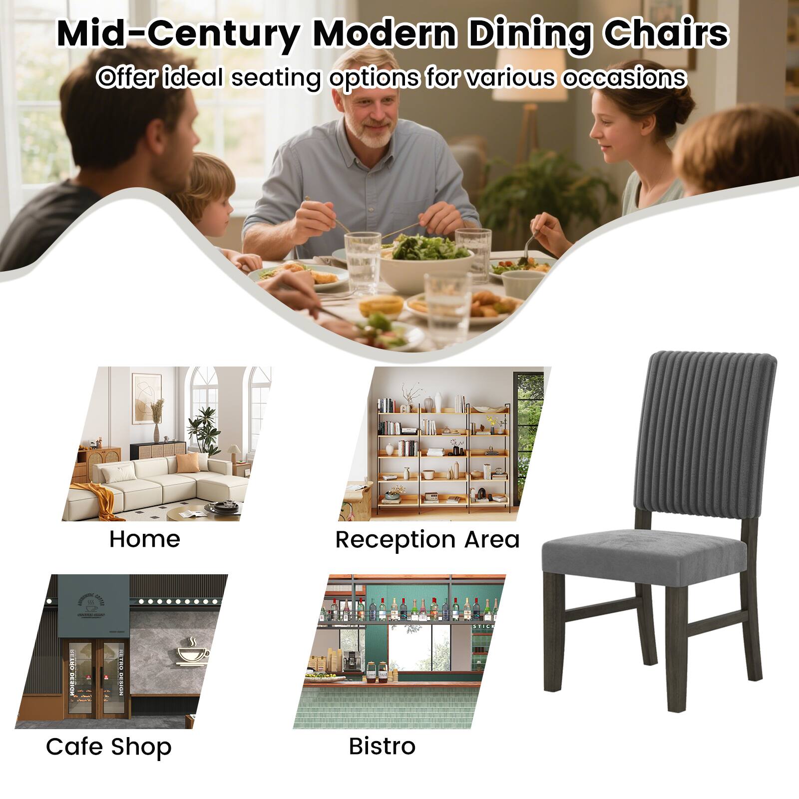 Mid-Century Modern Dining Chairs  
Offer ideal seating options for various occasions  

Home  
Reception Area  
Cafe Shop  
Bistro