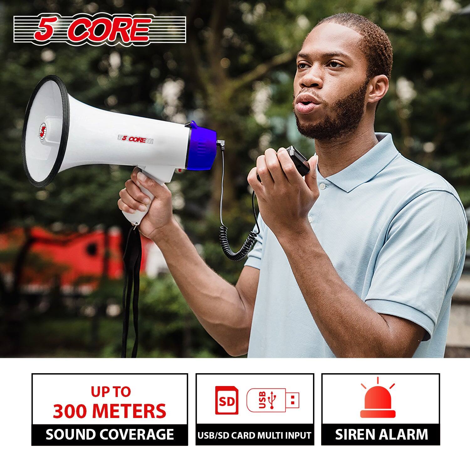 5 CORE

UP TO 300 METERS SOUND COVERAGE

USB/SD CARD MULTI INPUT

SIREN ALARM