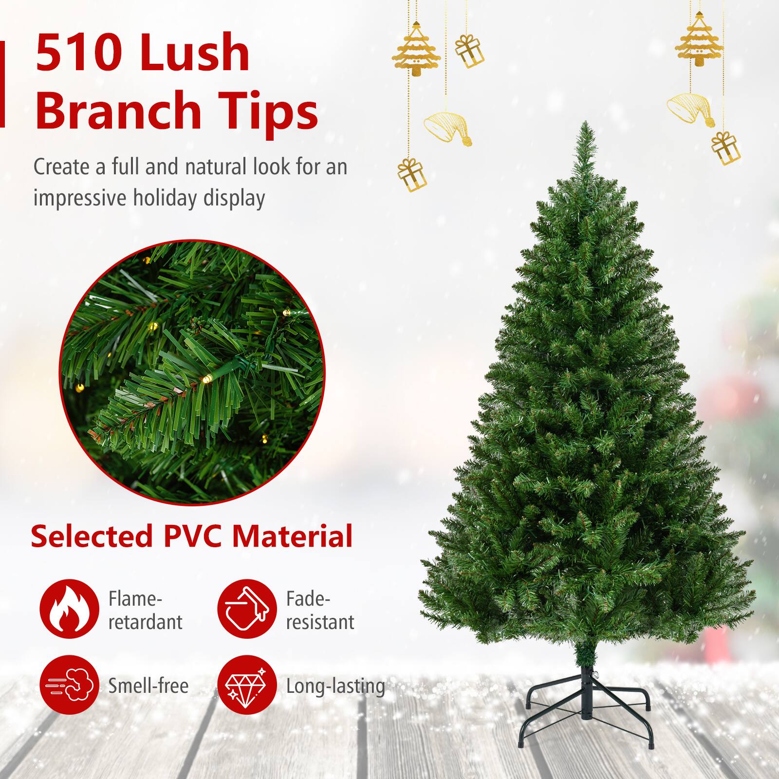 510 Lush Branch Tips

Create a full and natural look for an impressive holiday display

Selected PVC Material

- Flame-retardant
- Fade-resistant
- Smell-free
- Long-lasting