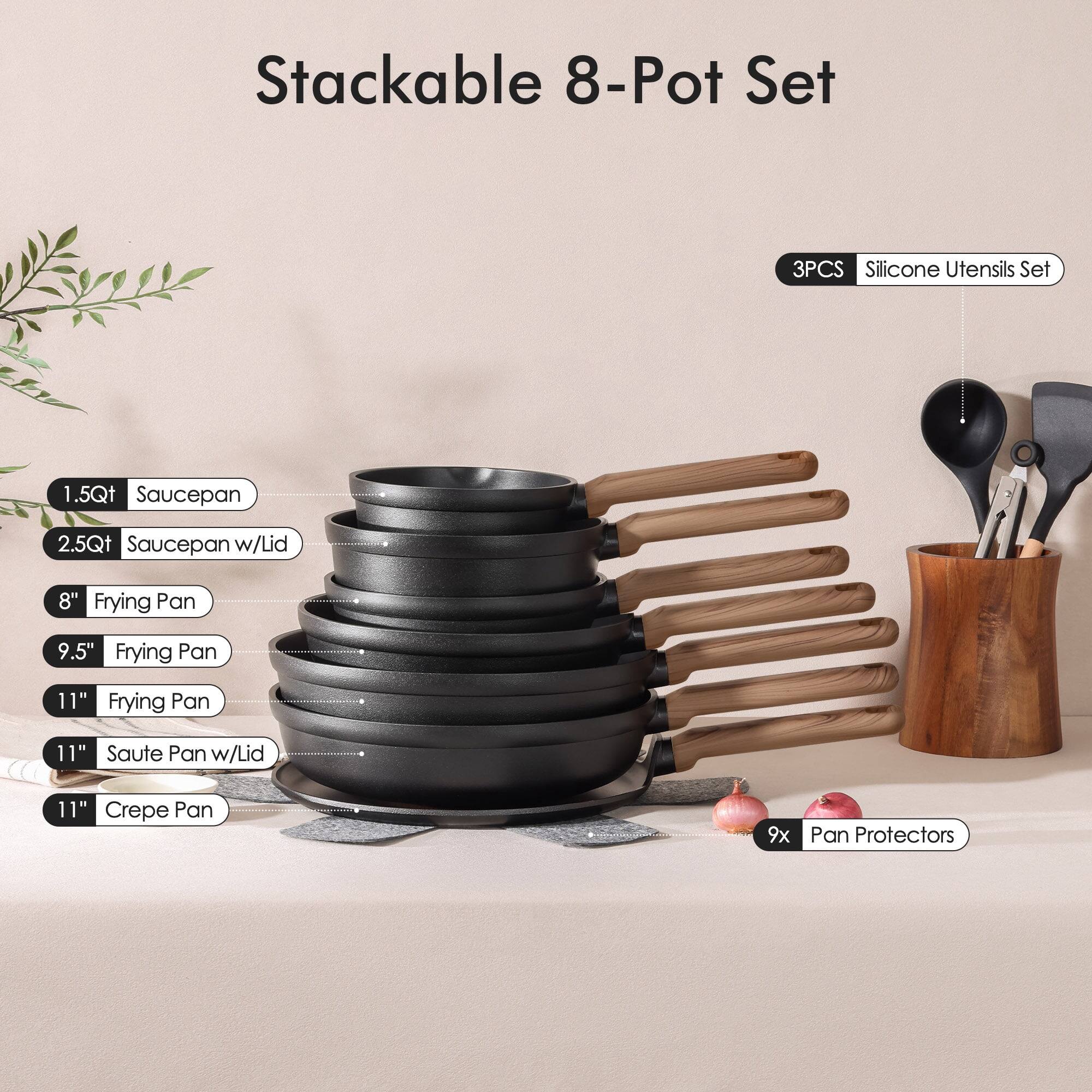 Stackable 8-Pot Set

3PCS Silicone Utensils Set

1.5Qt Saucepan

2.5Qt Saucepan w/Lid

8" Frying Pan

9.5" Frying Pan

11" Frying Pan

11" Saute Pan w/Lid

11" Crepe Pan

9x Pan Protectors