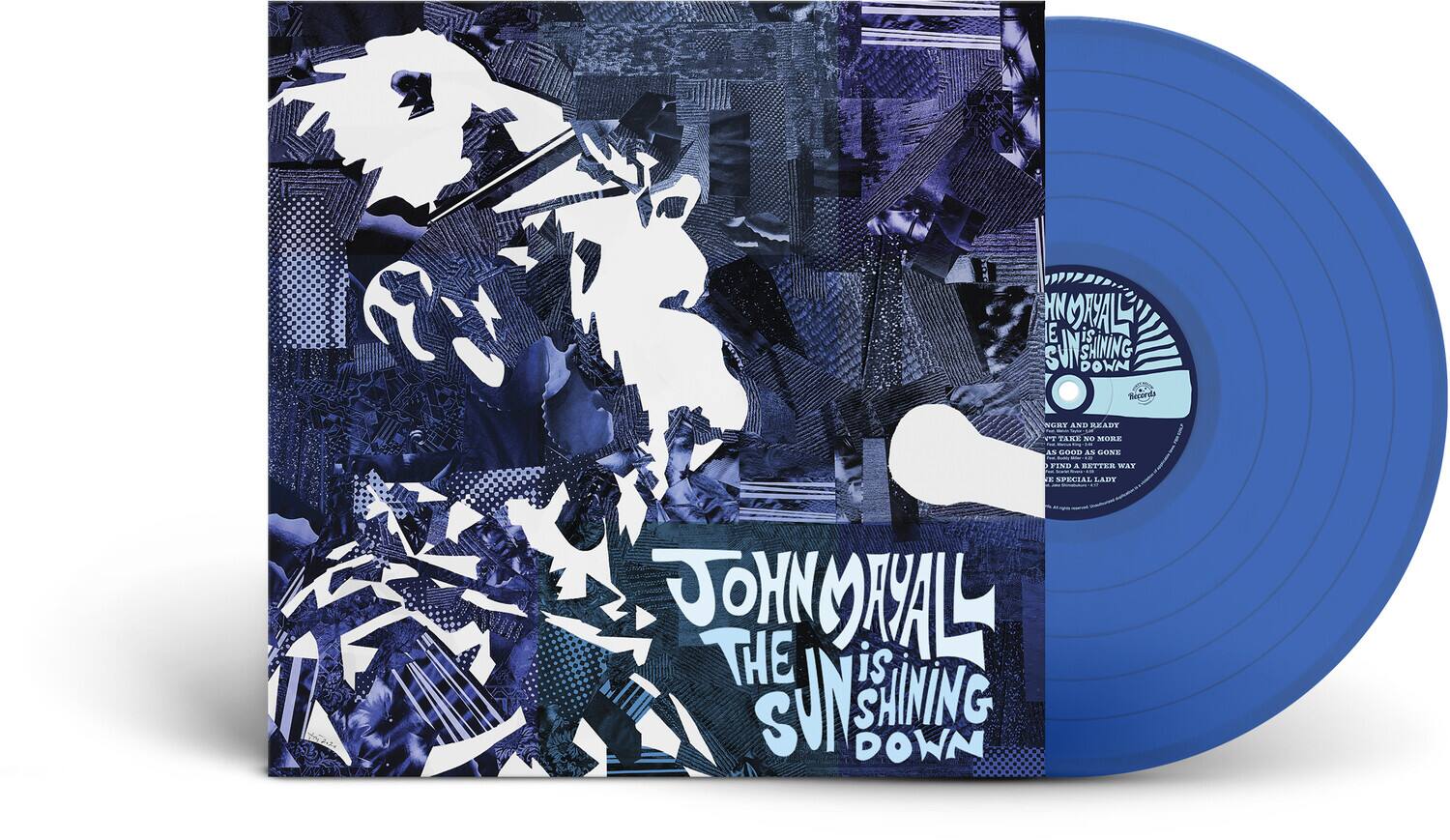 JOHN MAYALL  
THE SUN IS SHINING DOWN  

AUSN AND READY  
TAKE NO MORE  
AS GOOD AS GONE  
FIND A BETTER WAY  
SPECIAL LADY  

Ricords