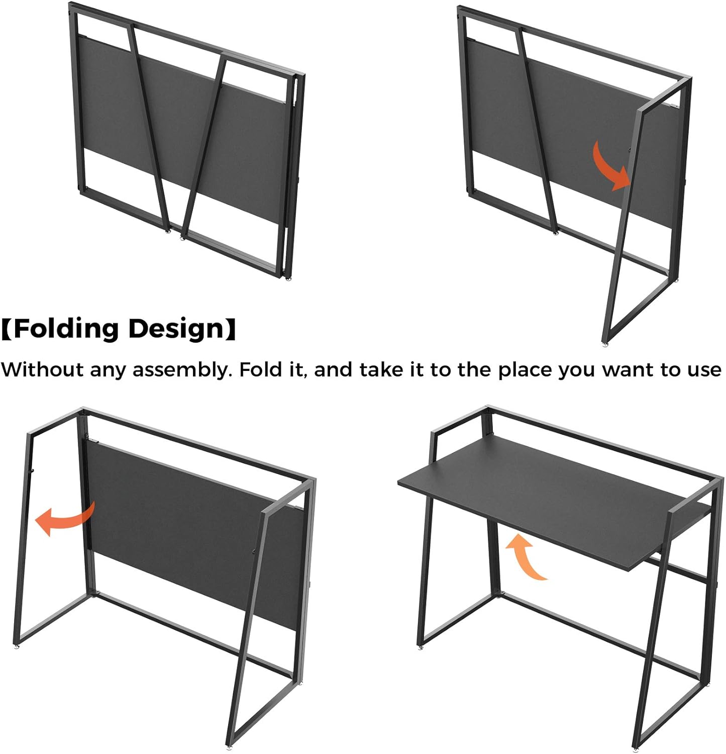 [Folding Design]

Without any assembly. Fold it, and take it to the place you want to use