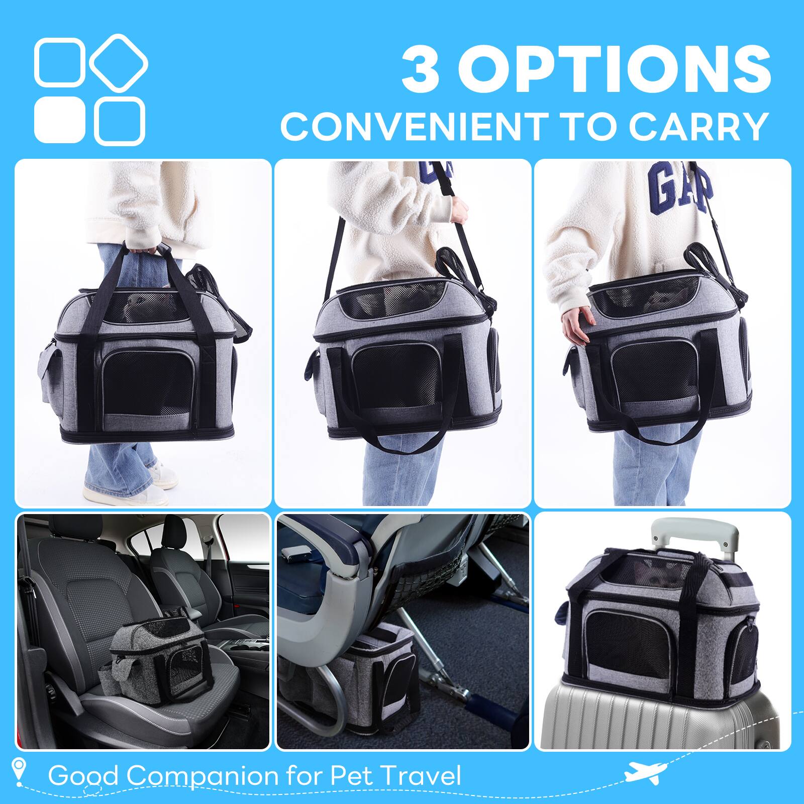 3 OPTIONS  
CONVENIENT TO CARRY  

Good Companion for Pet Travel