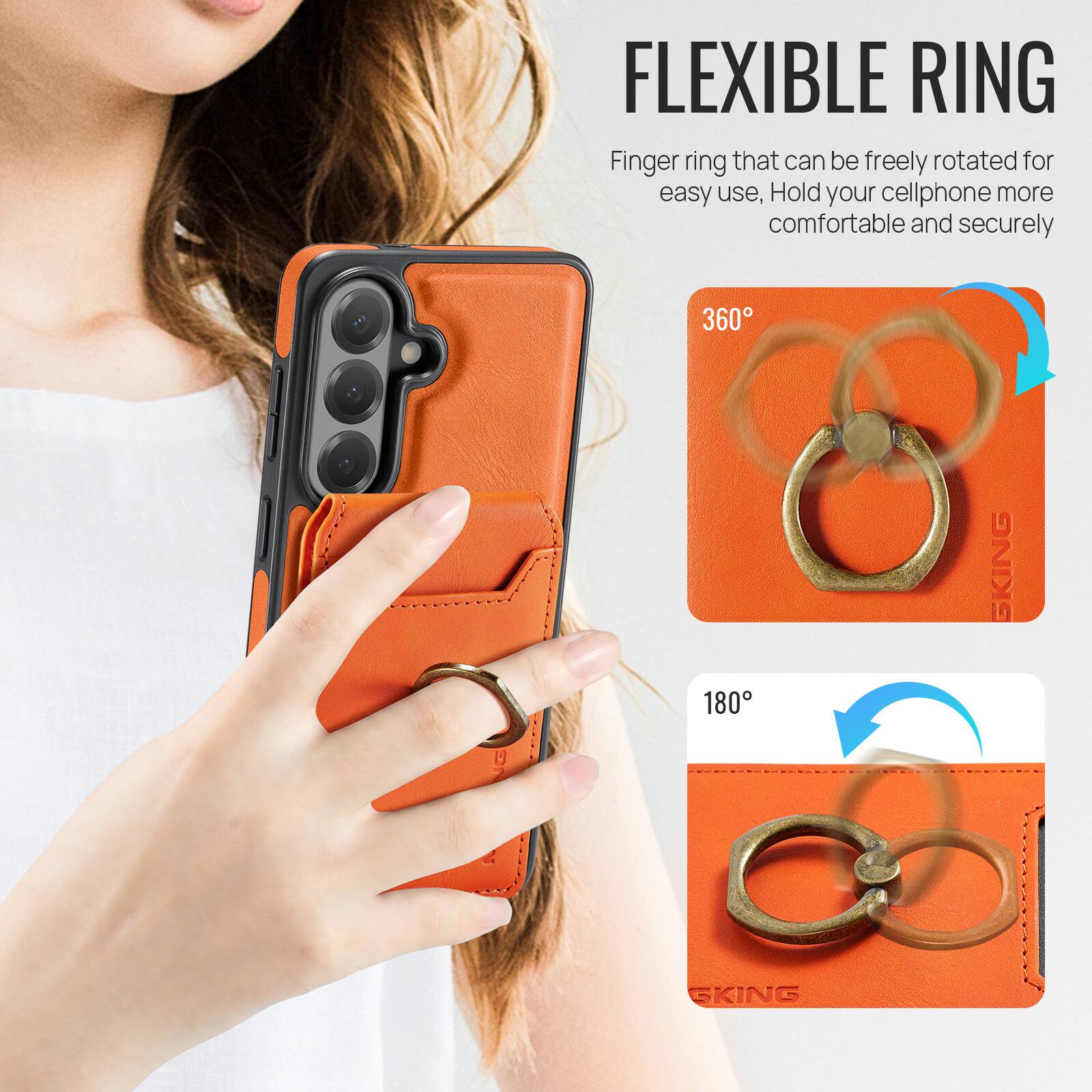 FLEXIBLE RING

Finger ring that can be freely rotated for easy use, Hold your cellphone more comfortable and securely

360°

180°