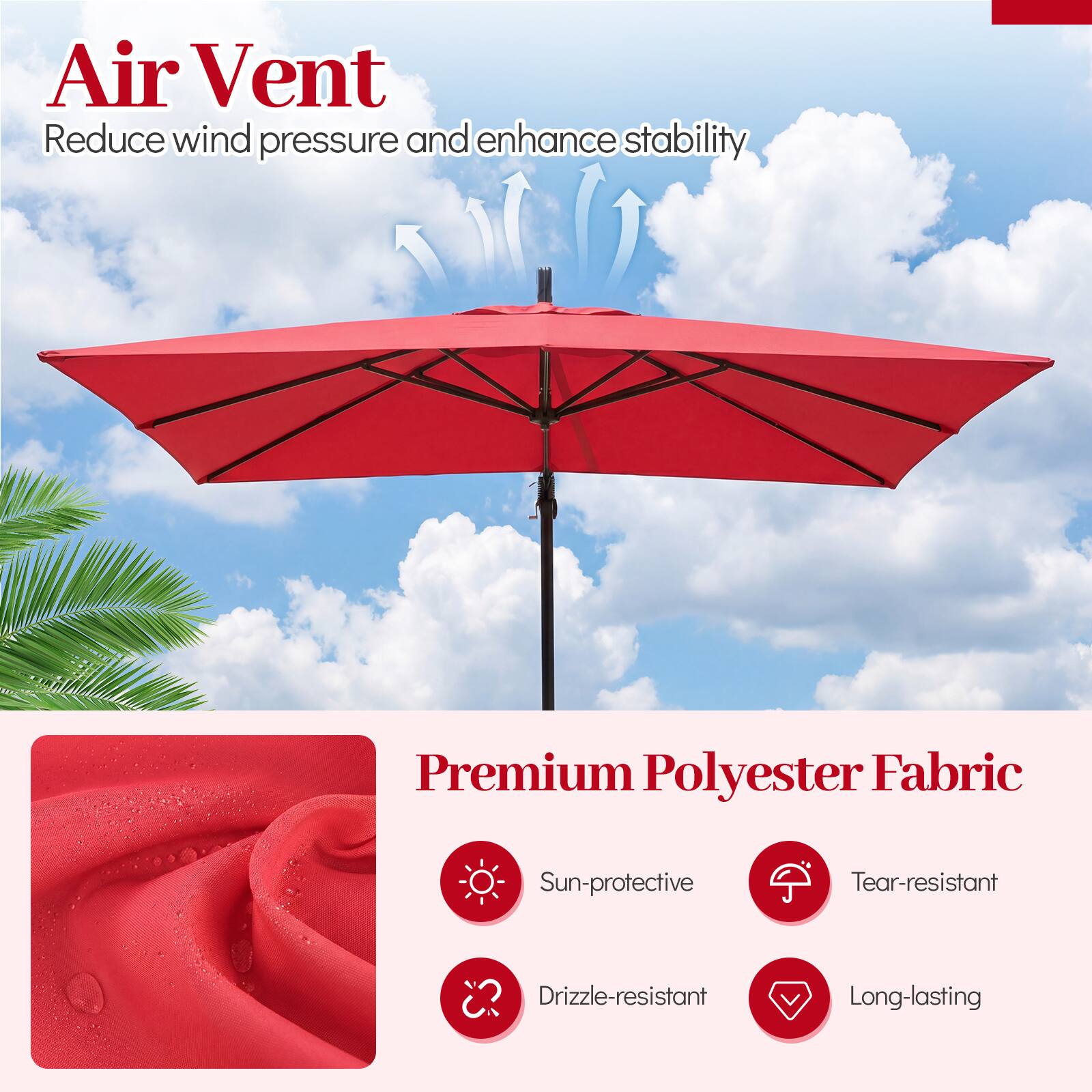 Air Vent  
Reduce wind pressure and enhance stability  

Premium Polyester Fabric  
Sun-protective  
Tear-resistant  
Drizzle-resistant  
Long-lasting