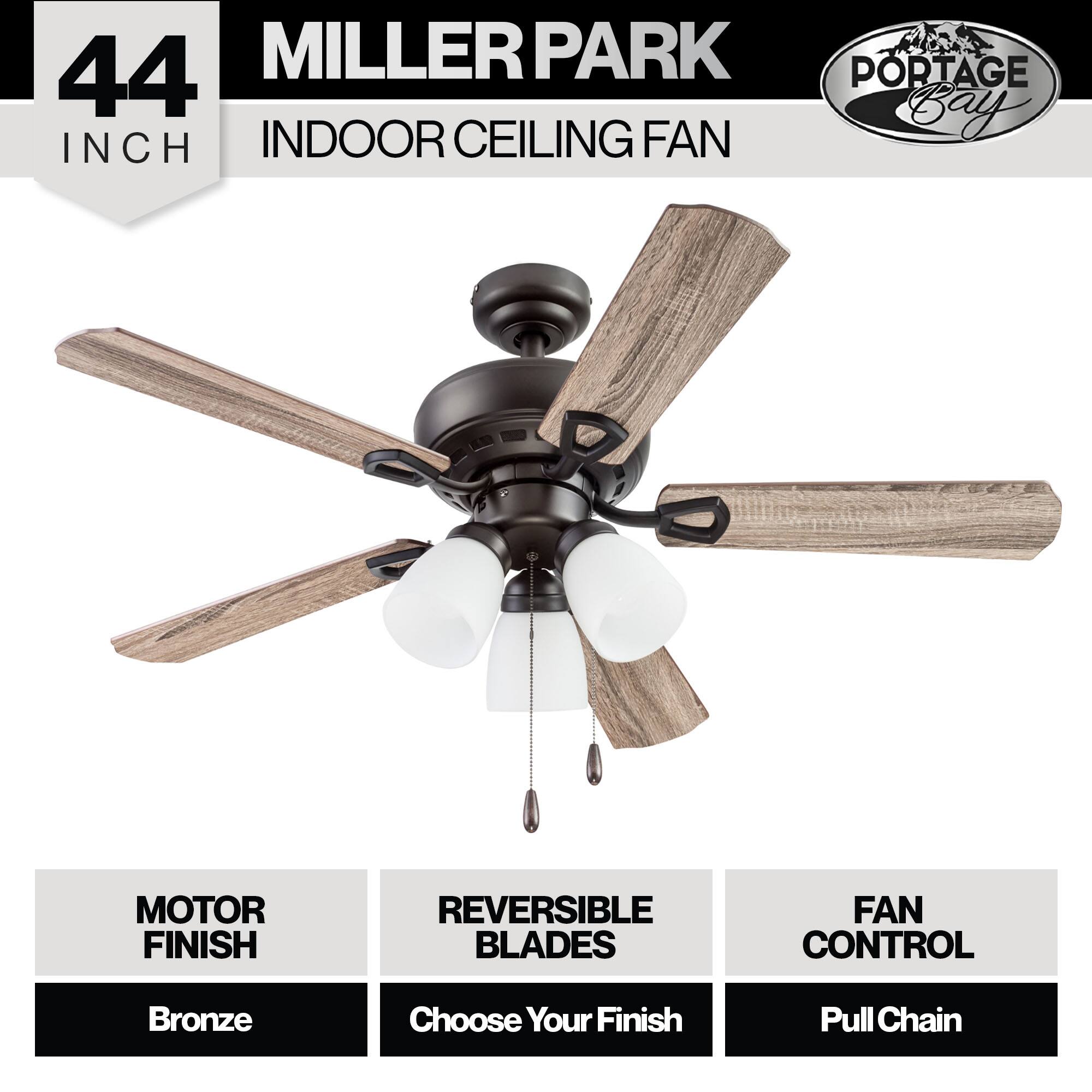 44 MILLER PARK INCH INDOOR CEILING FAN  
PORTAGE Bay MOTOR FINISH REVERSIBLE BLADES FAN CONTROL  
Bronze  
Choose Your Finish  
Pull Chain