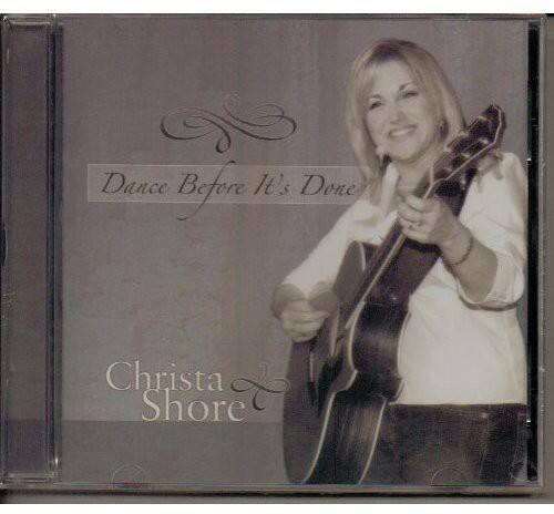 Christa Shore - Dance Before It's Done   - COMPACT DISCS [CD] price history on PriceWatchPro