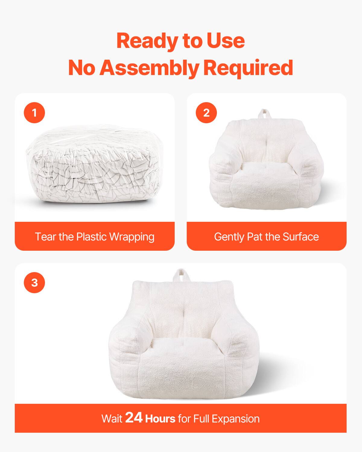 Ready to Use  
No Assembly Required  

1. Tear the Plastic Wrapping  
2. Gently Pat the Surface  
3. Wait 24 Hours for Full Expansion