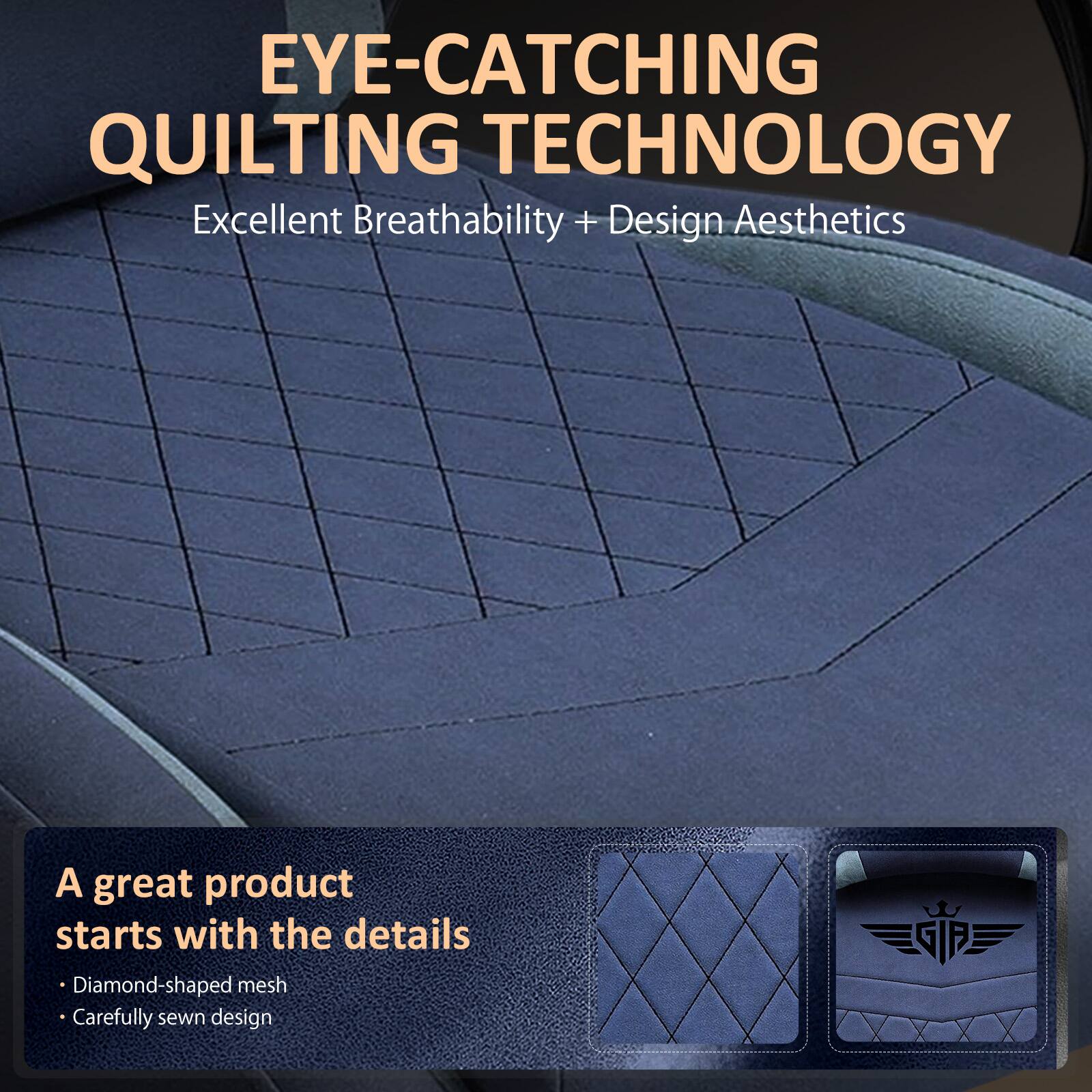 EYE-CATCHING QUILTING TECHNOLOGY  
Excellent Breathability + Design Aesthetics  

A great product starts with the details  
- Diamond-shaped mesh  
- Carefully sewn design