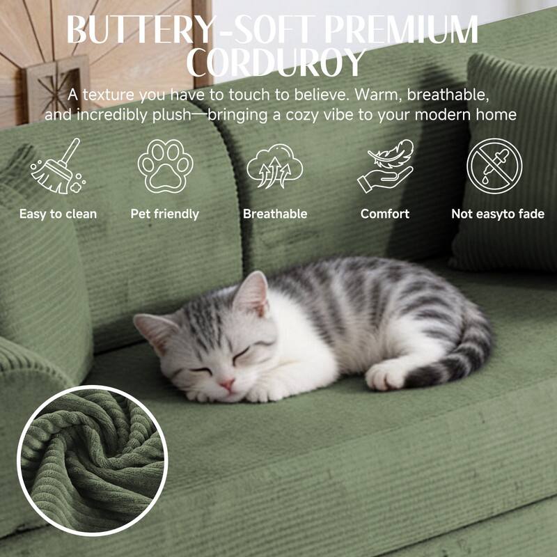 BUTTERY-SOFT PREMIUM CORDUROY  
A texture you have to touch to believe. Warm, breathable, and incredibly plush—bringing a cozy vibe to your modern home

- Easy to clean
- Pet friendly
- Breathable
- Comfort
- Not easy to fade