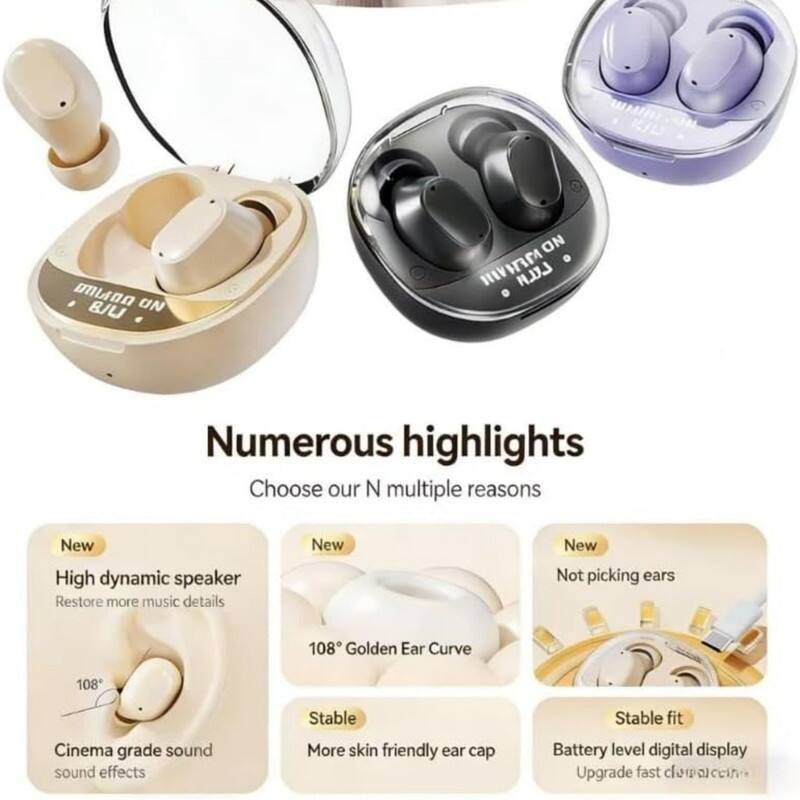 Numerous highlights  
Choose our N multiple reasons  

- New  
  High dynamic speaker  
  Restore more music details  

- New  
  108° Golden Ear Curve  
  Stable  
  More skin friendly ear cap  

- New  
  Not picking ears  
  Stable fit  
  Battery level digital display  
  Upgrade fast charging