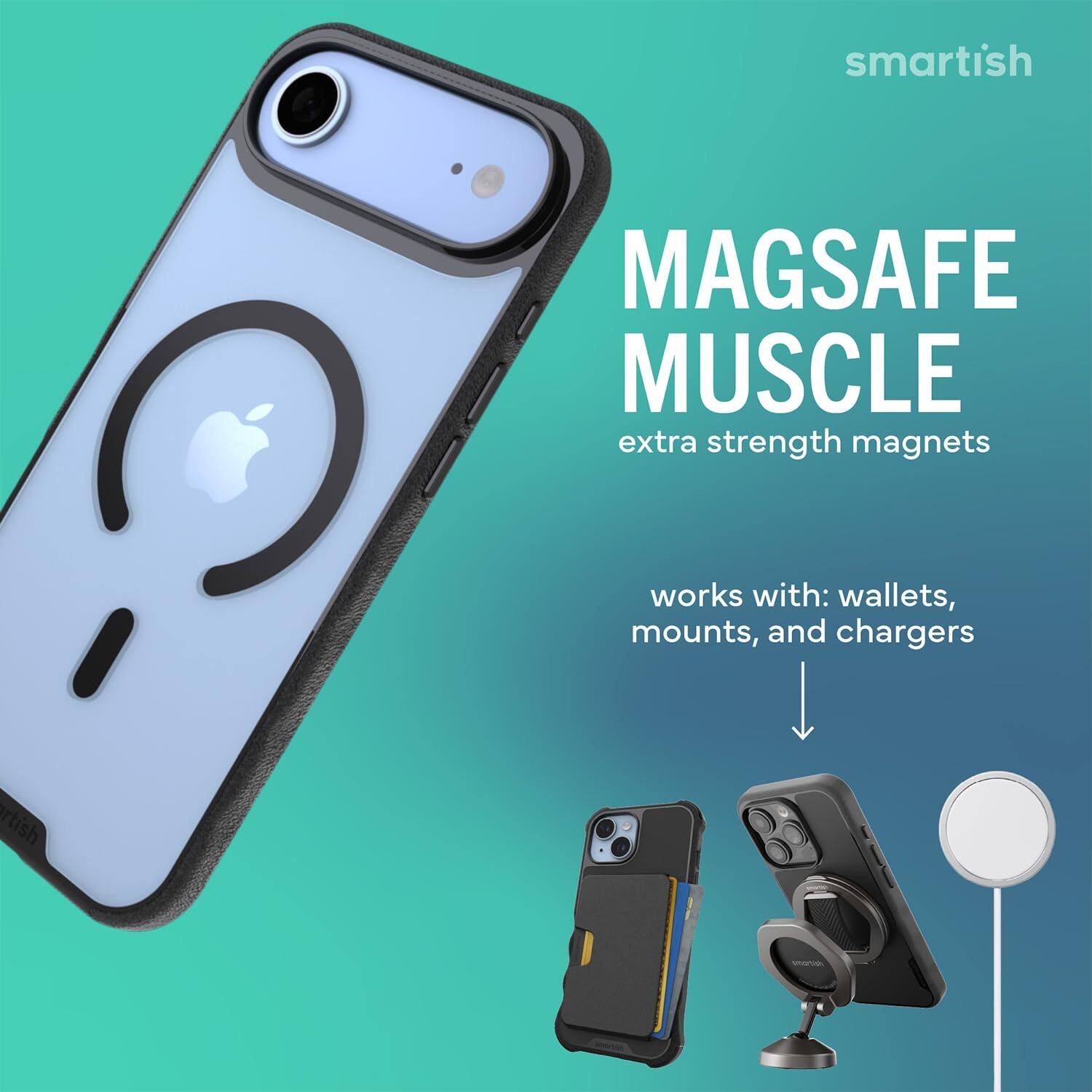 smartish  
MAGSAFE MUSCLE extra strength magnets  
works with: wallets, mounts, and chargers