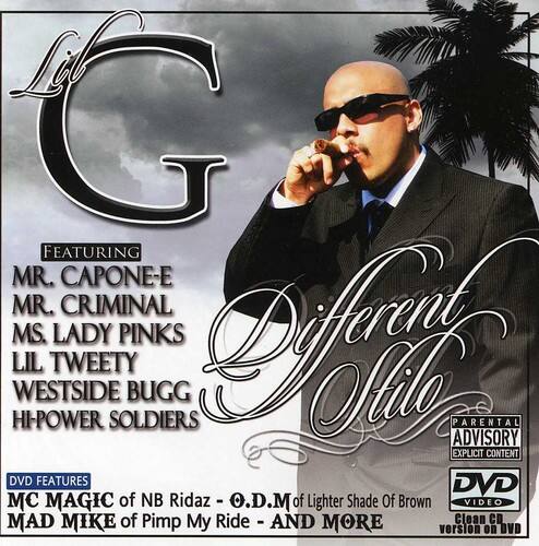 Lil G

Featuring  
MR. CAPONE-E  
MR. CRIMINAL  
MS. LADY PINKS  
LIL TWEETY  
WESTSIDE BUGG  
HI-POWER SOLDIERS  

Different Outfit  

Parental Advisory Explicit Content  

DVD Features  
DMC MAGIC of NB Ridaz - O.D.M of Lighter Shade Of Brown  
MAD MIKE of Pimp My Ride - AND MORE  

Clean CD version on DVD