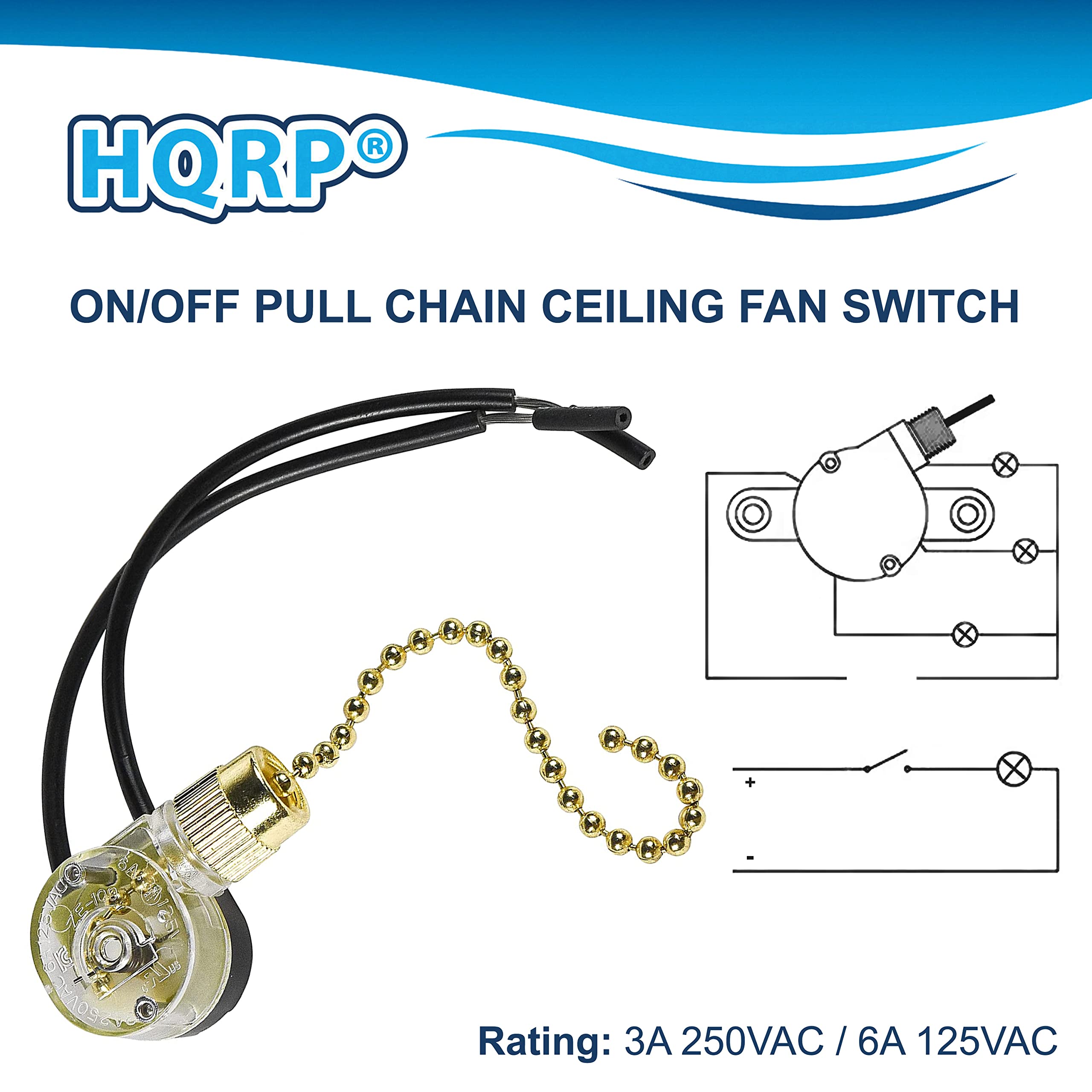 HQRP ON/OFF PULL CHAIN CEILING FAN SWITCH

Rating: 3A 250VAC / 6A 125VAC