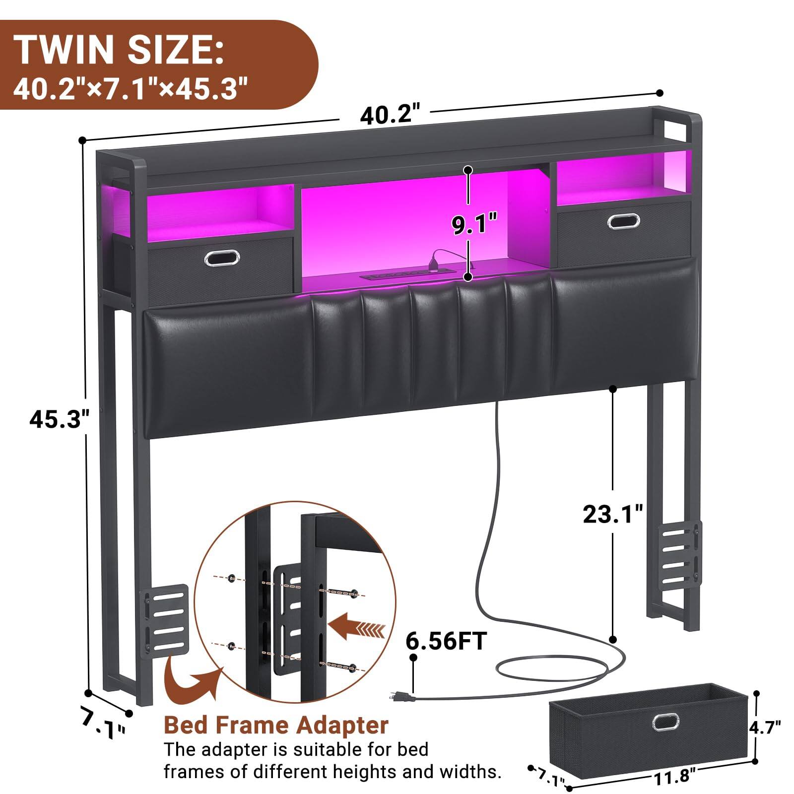 TWIN SIZE: 40.2"x7.1"x45.3"

40.2" 9.1" 45.3" 23.1" 6.56FT 7.1" 11.8" 4.7"

Bed Frame Adapter
The adapter is suitable for bed frames of different heights and widths.