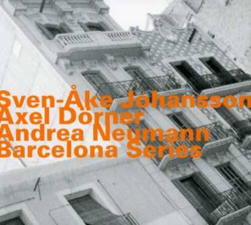 Sven-Ake Johansson & Dorner - Barcelona Series   - COMPACT DISCS [CD]