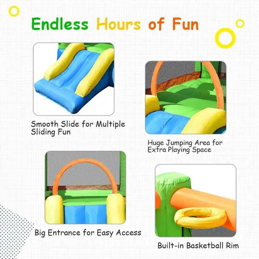Endless Hours of Fun:

* Smooth Slide for Multiple Sliding Fun
* Huge Jumping Area for Extra Playing Space
* Big Entrance for Easy Access
* Built-in Basketball Rim