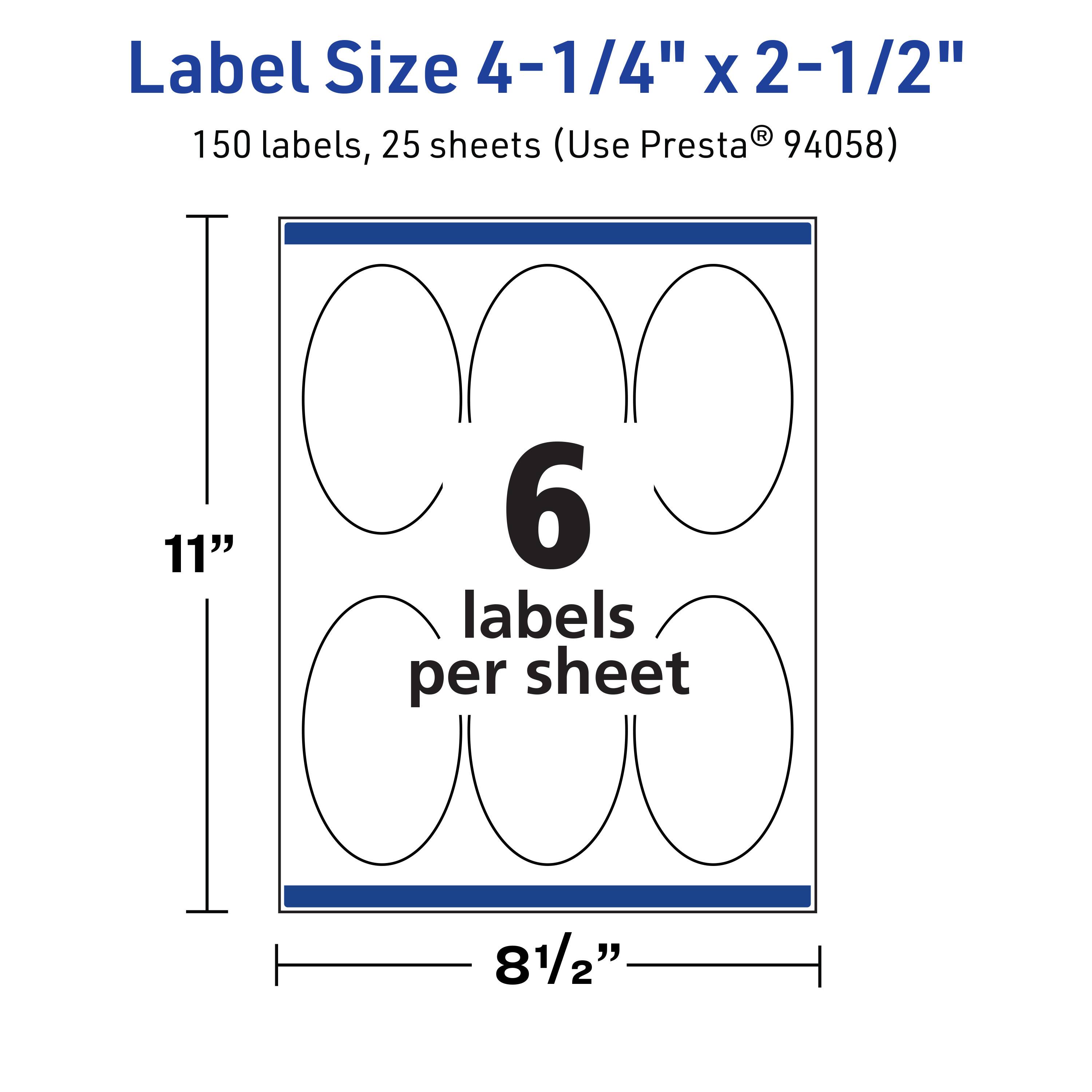 Label Size 4-1/4" x 2-1/2"  
150 labels, 25 sheets (Use Presta® 94058)  
11" x 8-1/2"  
6 labels per sheet