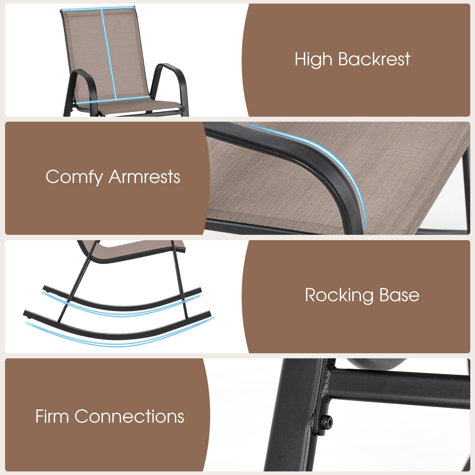 High Backrest  
Comfy Armrests  
Rocking Base  
Firm Connections