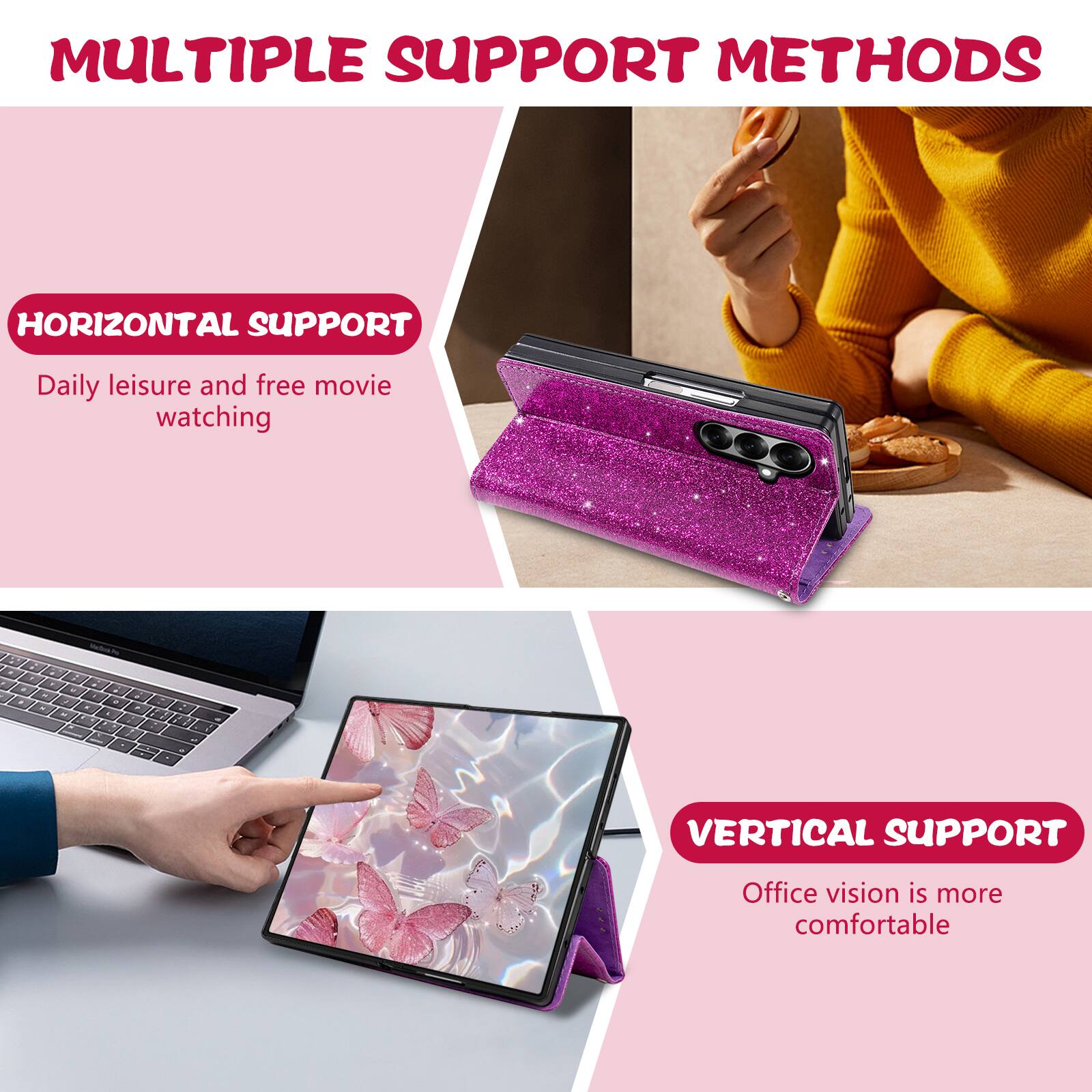 MULTIPLE SUPPORT METHODS

HORIZONTAL SUPPORT
Daily leisure and free movie watching

VERTICAL SUPPORT
Office vision is more comfortable