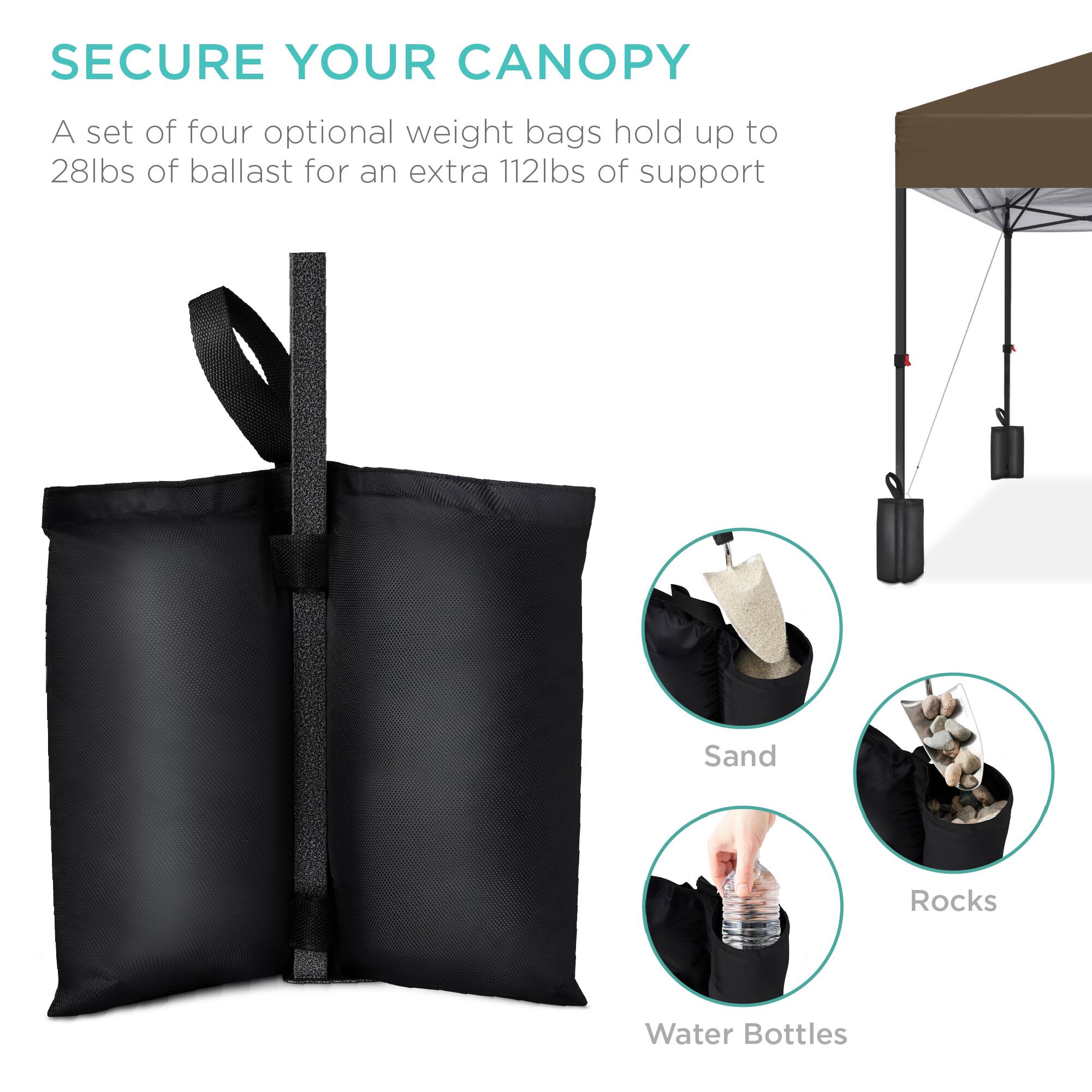 SECURE YOUR CANOPY

A set of four optional weight bags hold up to 28lbs of ballast for an extra 112lbs of support

Sand  
Rocks  
Water Bottles