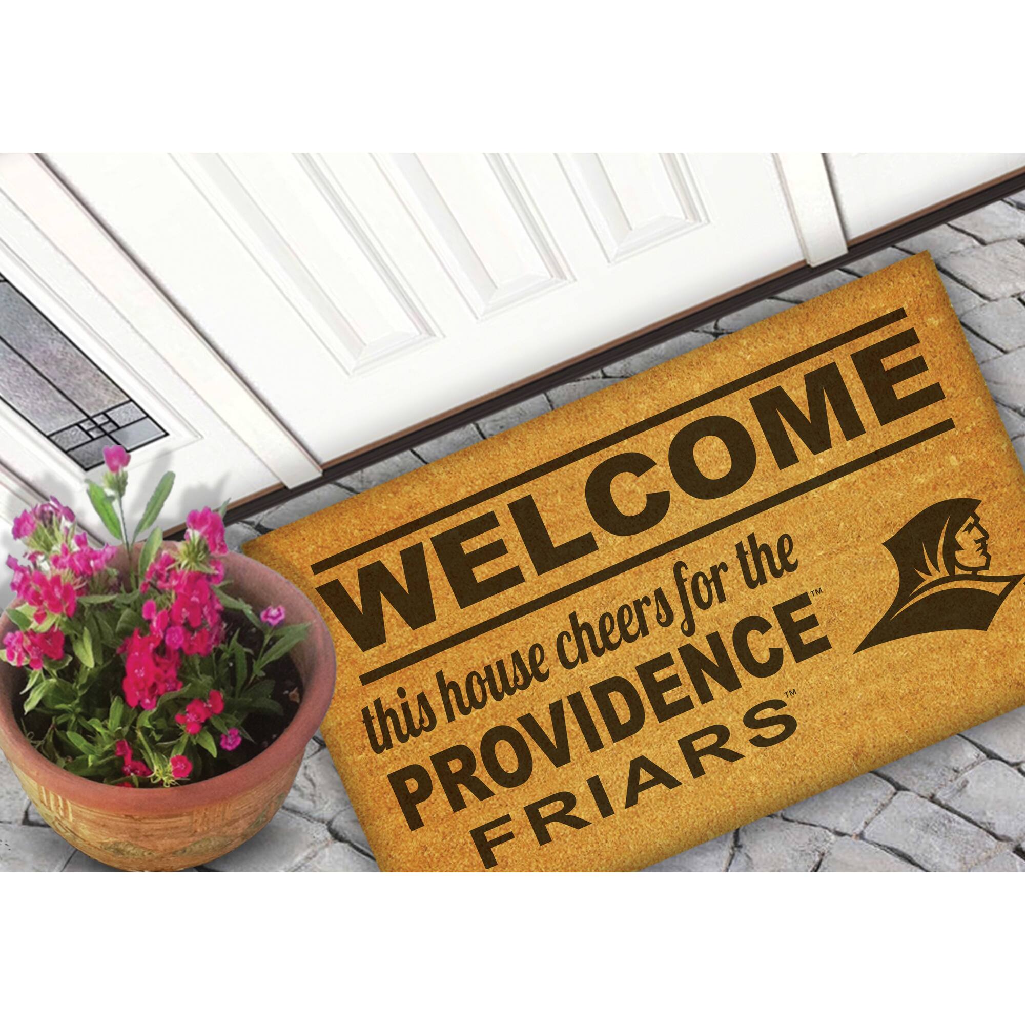 WELCOME  
this house cheers for the PROVIDENCE FRIARS