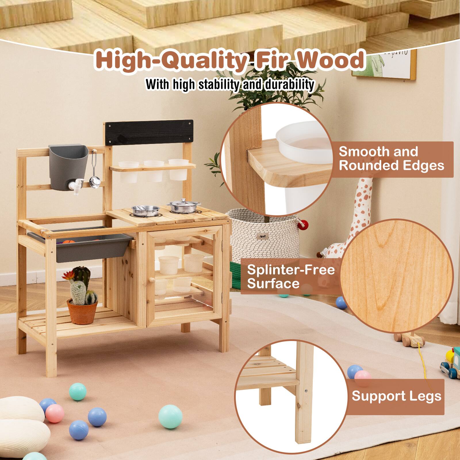 High-Quality Fir Wood  
With high stability and durability  

Smooth and Rounded Edges  

Splinter-Free Surface  

Support Legs