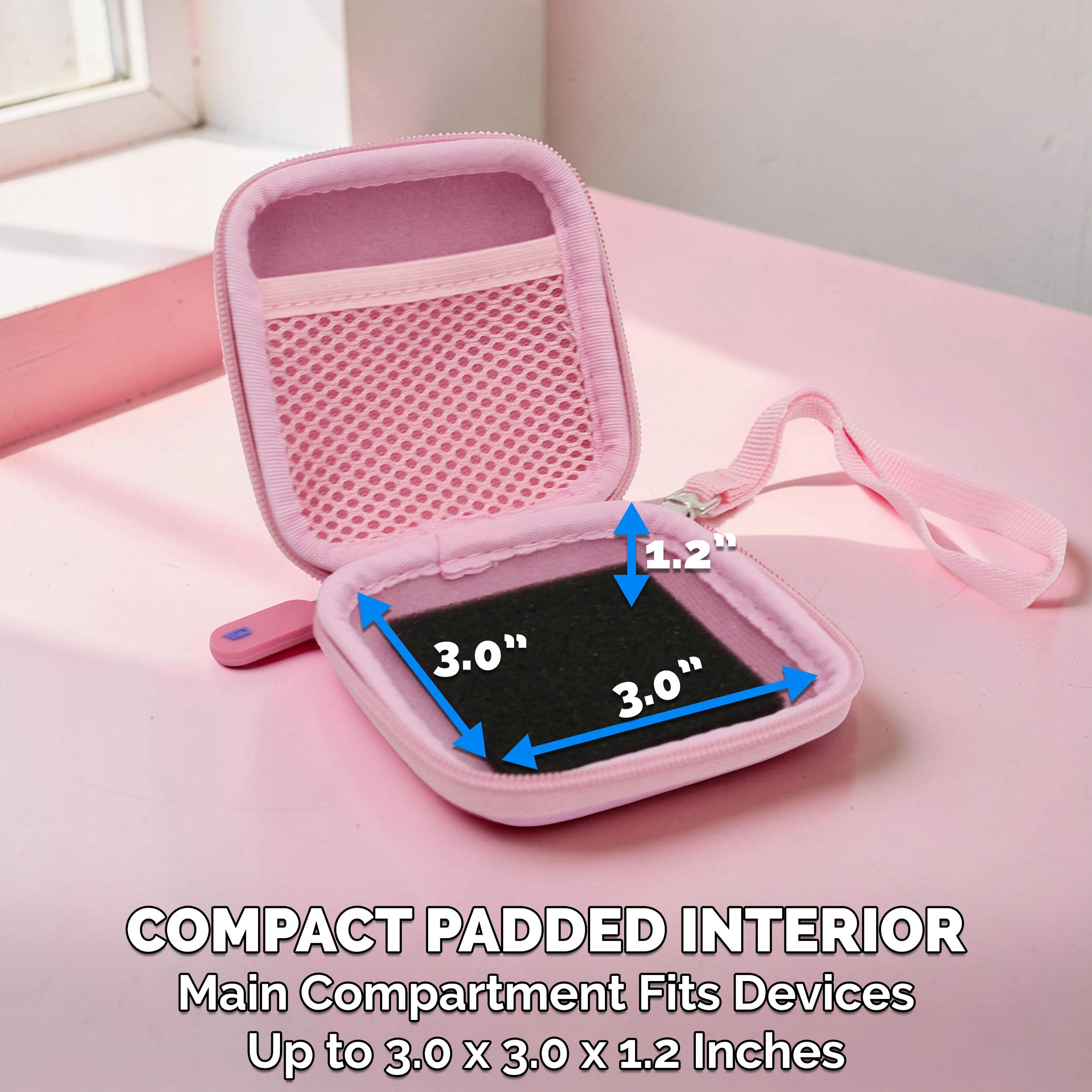 1.2" 3.0" 3.0" COMPACT PADDED INTERIOR  
Main Compartment Fits Devices Up to 3.0 x 3.0 x 1.2 Inches