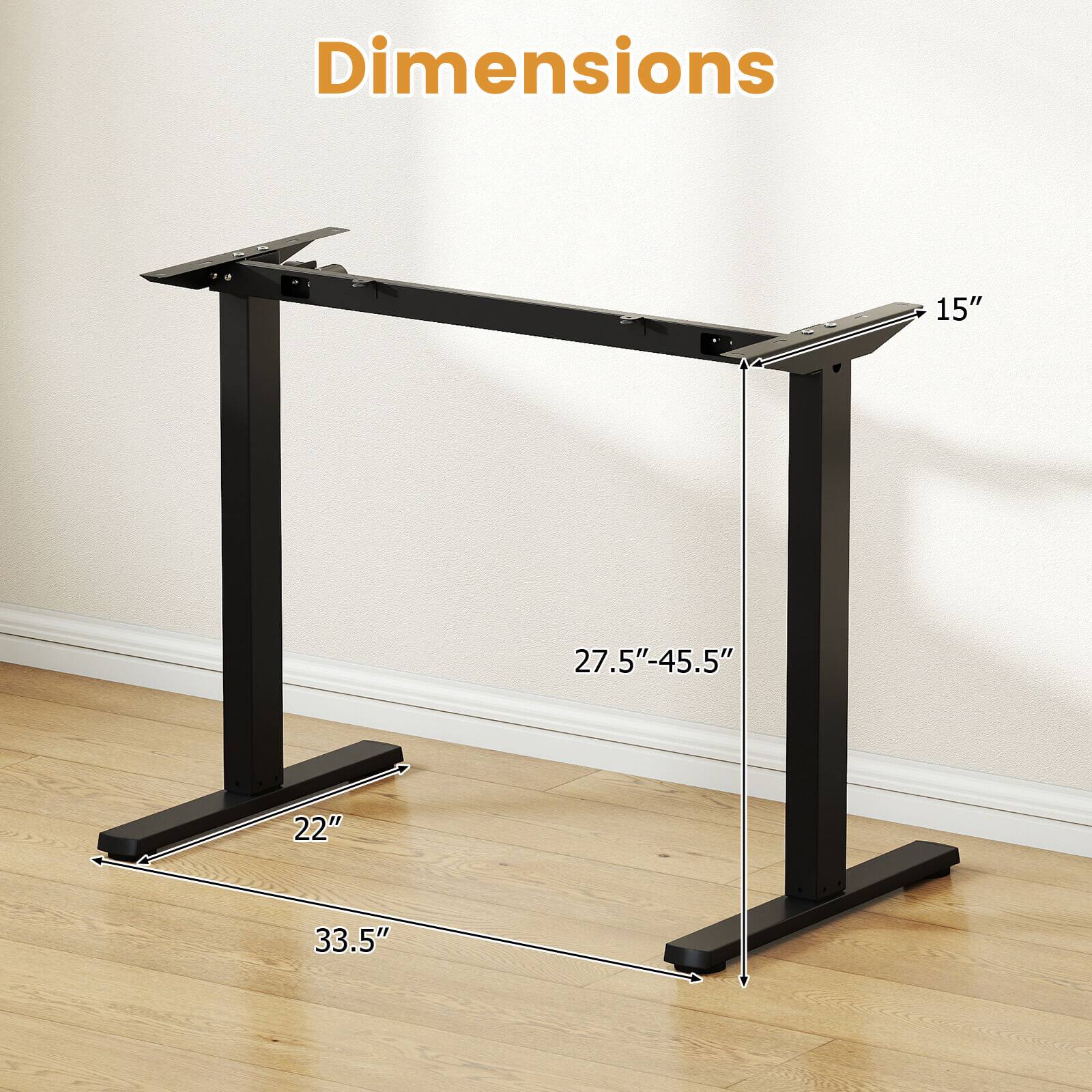 Dimensions  
15"  
27.5"-45.5"  
22"  
33.5"
