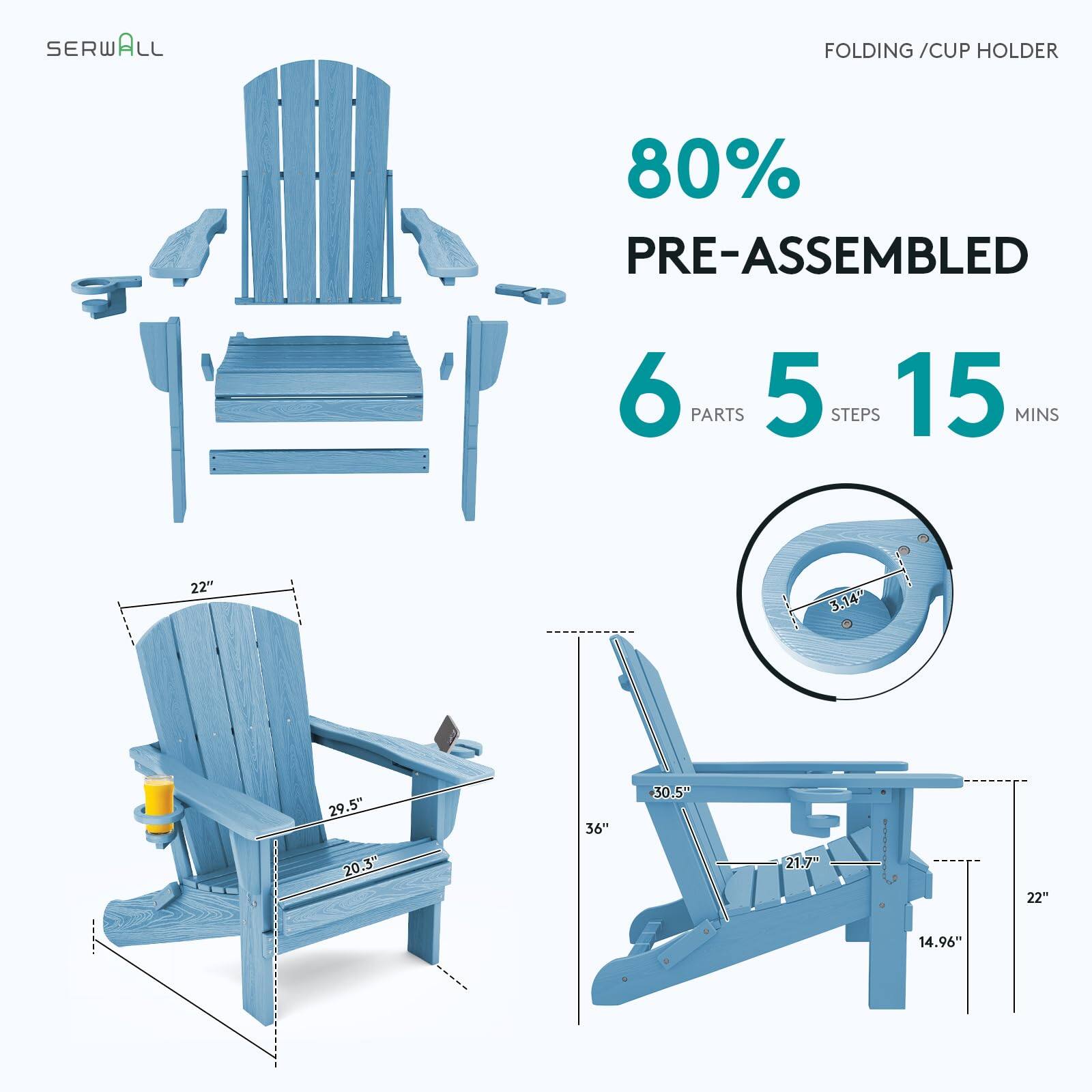 SERWALL FOLDING / CUP HOLDER  
80% PRE-ASSEMBLED  
6 PARTS  
5 STEPS  
15 MINS  
22"  
3.14"  
29.5"  
36"  
30.5"  
20.3"  
21.7"  
22"  
14.96"