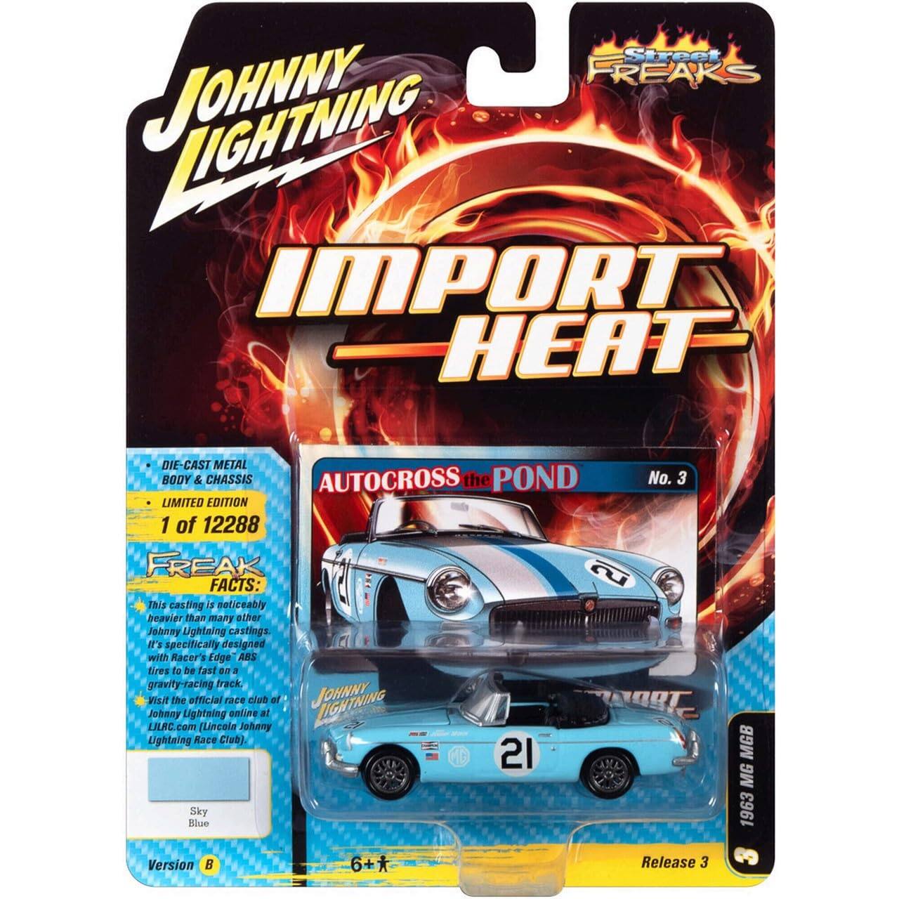 Street Freaks  
Johnny Lightning  
Import Heat  
Die-Cast Metal Body & Chassis  
Autocross the Pond No. 3  
Limited Edition 1 of 12288  

Freak Facts:  
This casting is noticeably heavier than many other Johnny Lightning castings. It's specifically designed with Racer's Edge ARS tires to be fast on a gravity-racing track. Visit the official race club of Johnny Lightning online at LIGHTNINGLILRC.com (Lincoln Johnny Lightning Race Club).  

Sky Blue MGB MG 1963 Version  
6+*  
Release 3