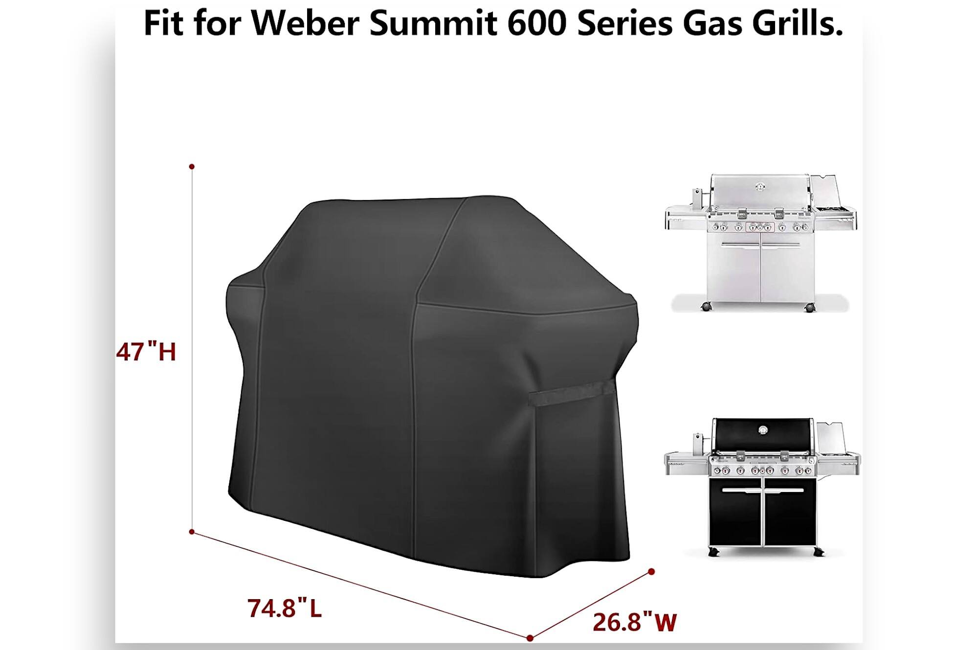 Fit for Weber Summit 600 Series Gas Grills.  
CARPO 47"H 74.8"L 26.8"W