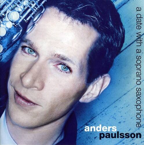 Anders Paulsson- Date with a Soprano Saxophone- SUPER-AUDIO CD [Super Audio CD (SACD)]