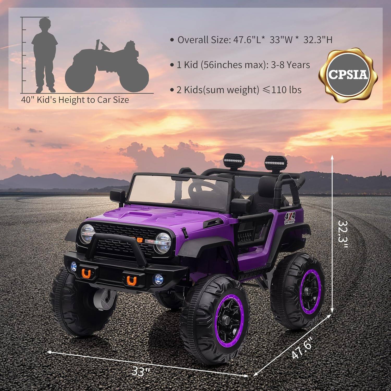 Overall Size: 47.6"L * 33"W * 32.3"H  
1 Kid (56 inches max): 3-8 Years  
2 Kids (sum weight) ≤ 110 lbs  
40" Kid's Height to Car Size  
CPSIA