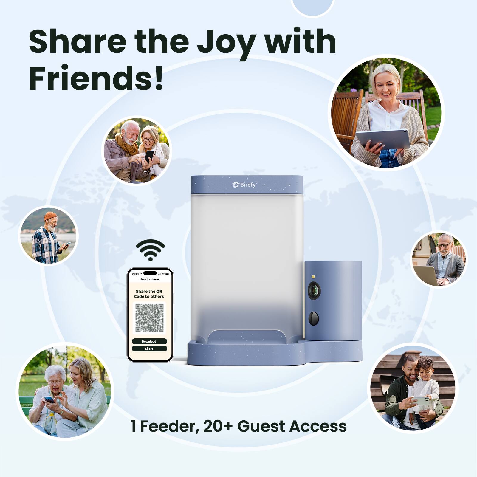 Share the Joy with Friends!

1 Feeder, 20+ Guest Access

How to share?
Share the QR Code to others

Download
Share