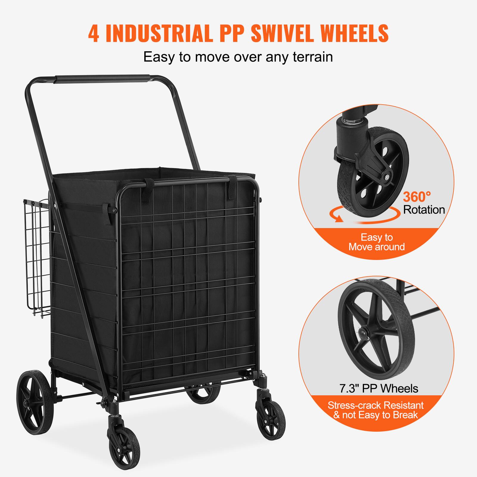 4 INDUSTRIAL PP SWIVEL WHEELS
Easy to move over any terrain
360° Rotation
Easy to Move around
7.3" PP Wheels
Stress-crack Resistant & not Easy to Break