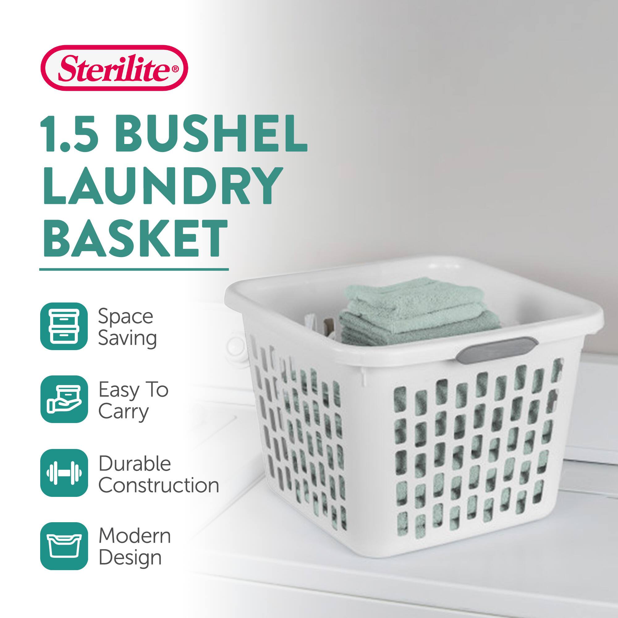 Sterilite®  
1.5 BUSHEL LAUNDRY BASKET  

- Space Saving  
- Easy To Carry  
- Durable Construction  
- Modern Design