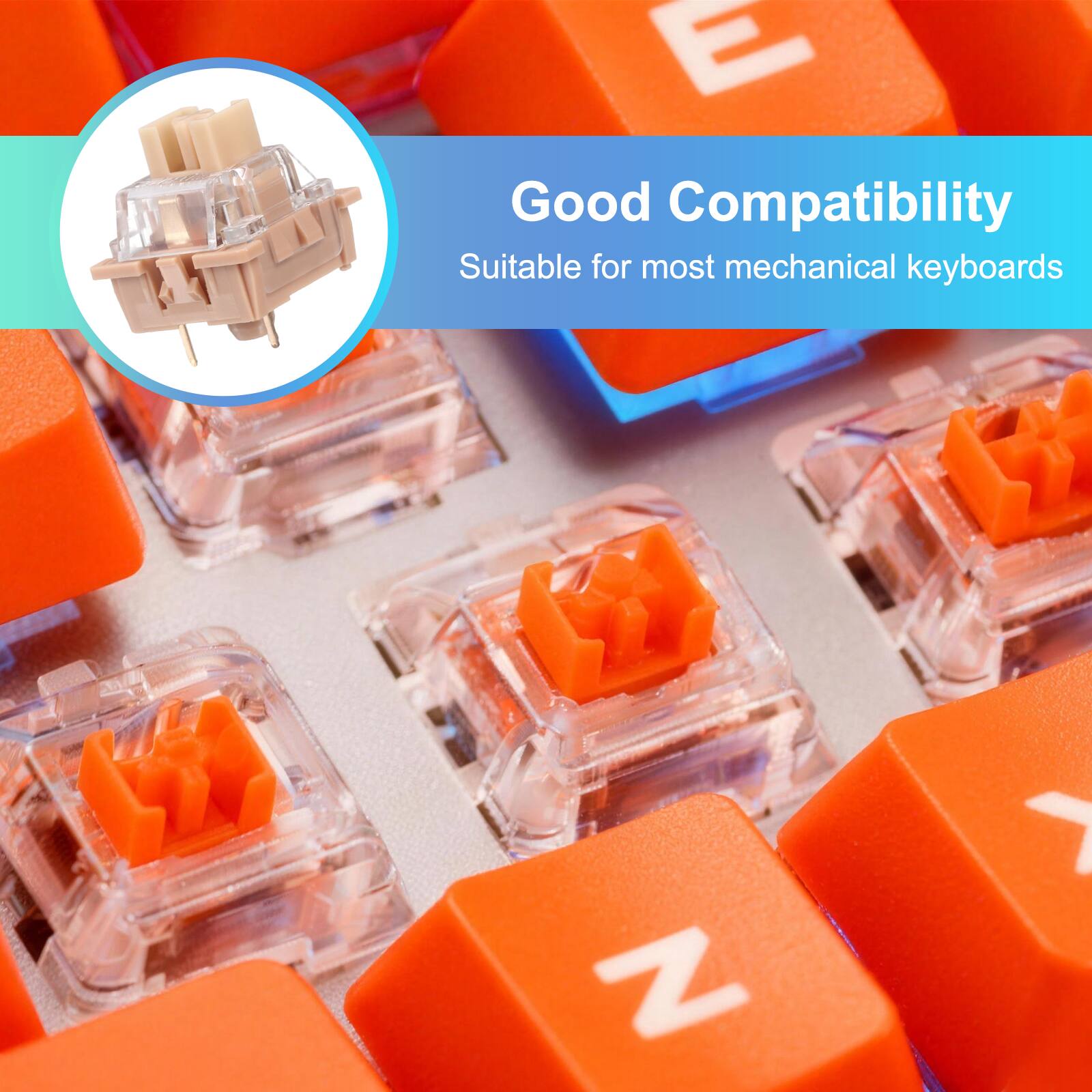 Good Compatibility  
Suitable for most mechanical keyboards