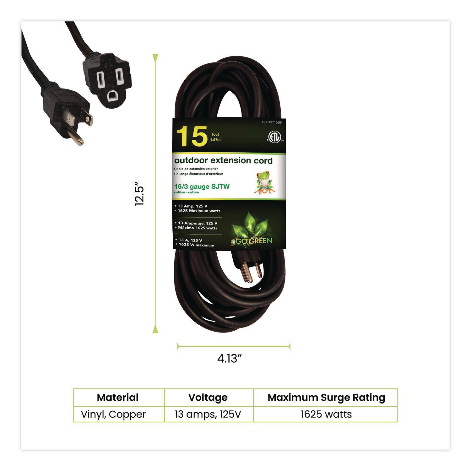 12.5" x 15 foot outdoor extension cord  
Material: Vinyl, Copper  
Voltage: 13 amps, 125V  
Maximum Surge Rating: 1625 watts  
16/3 gauge SJTW  
13 Amp, 125V  
Maximum 1625 watts