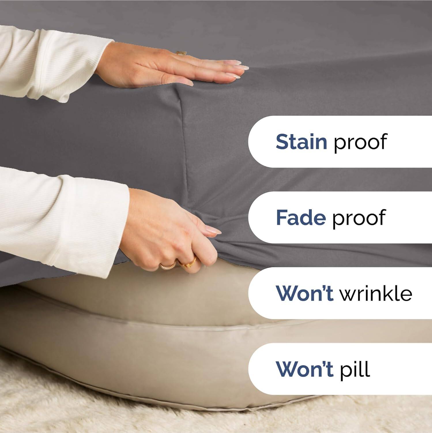 Stain proof  
Fade proof  
Won't wrinkle  
Won't pill